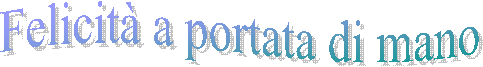 Felicit� a portata di mano